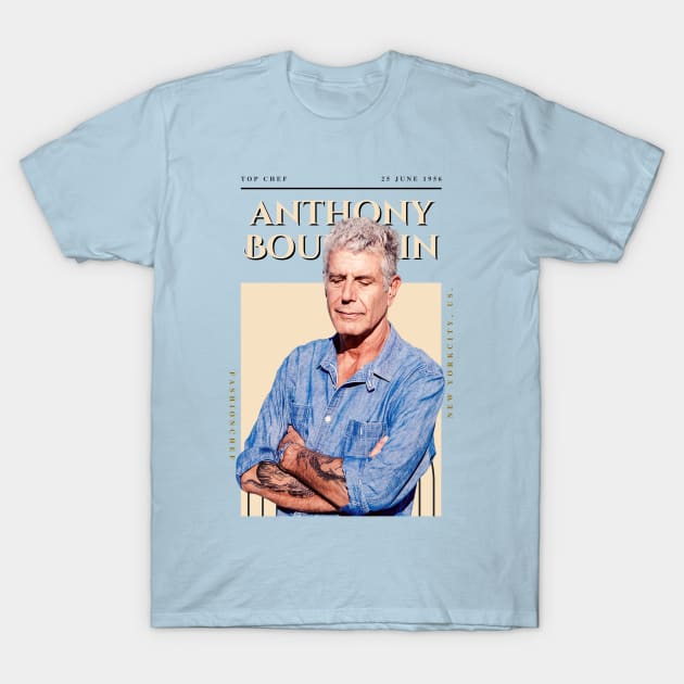 Anthony Bourdain  Fashion 1 T-Shirt by Draw One Last Breath Horror 